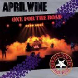April Wine : One for the Road